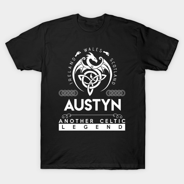 Austyn Name T Shirt - Another Celtic Legend Austyn Dragon Gift Item T-Shirt by harpermargy8920